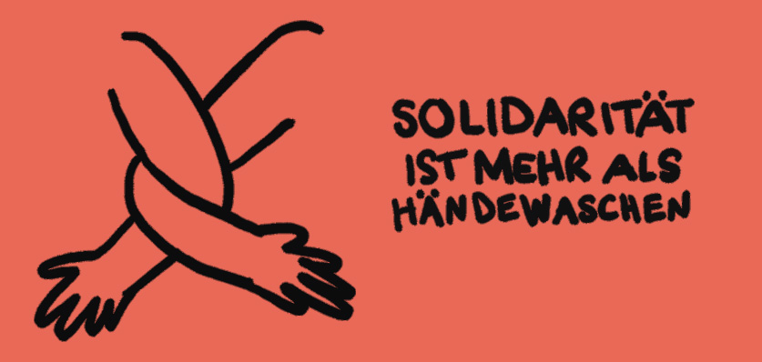 Solidarität ist mehr als (nur) Hände waschen